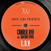 L.U.V (Idris Elba Presents Charlie Ayo)