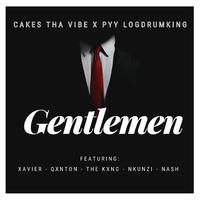 Gentlemen (feat. PYY Log drum King, Xavier, Qxnton, Xolani Nqo, Nkunzi & Eycee)