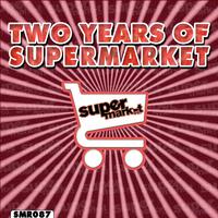 Two Years of Supermarket