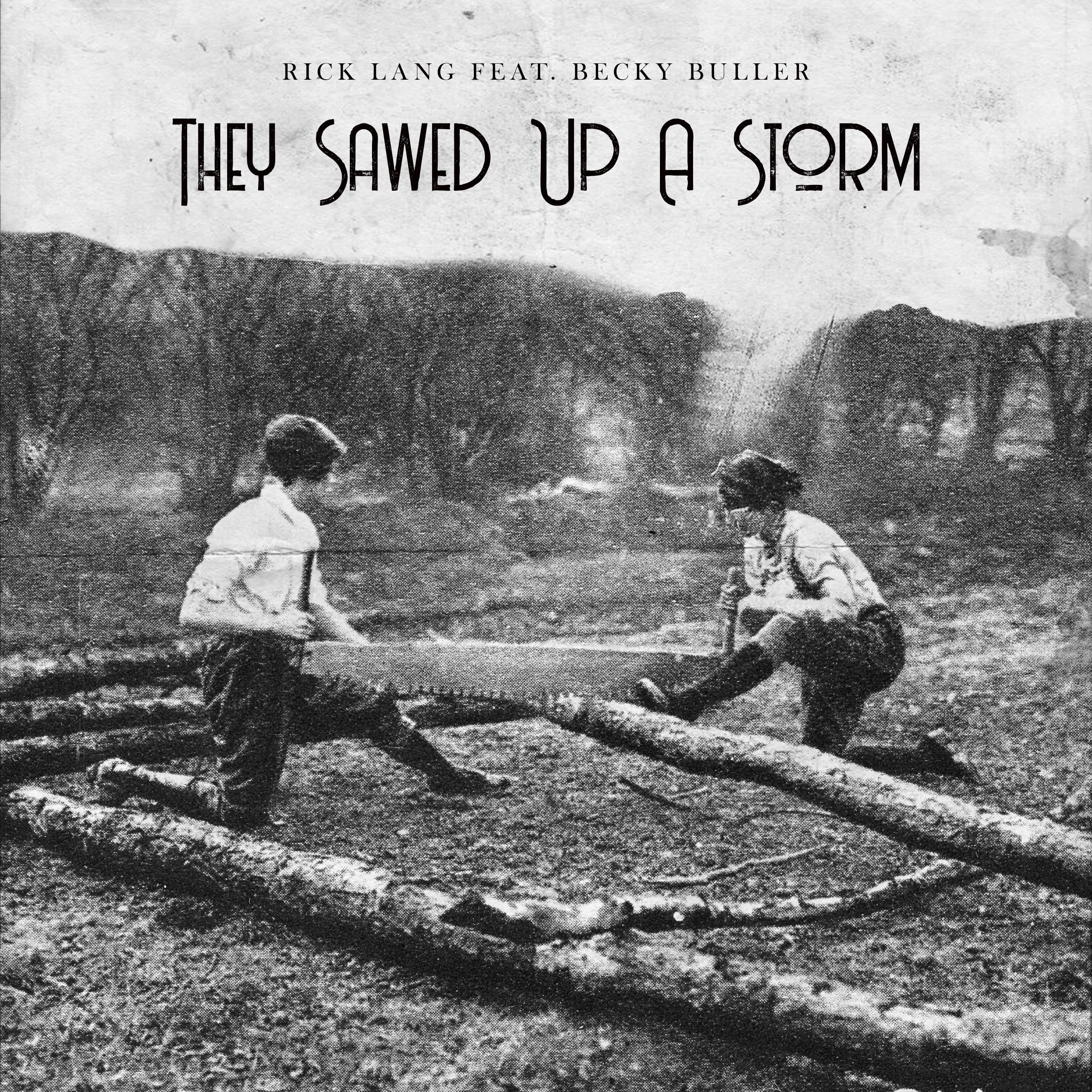 They Sawed Up a Storm