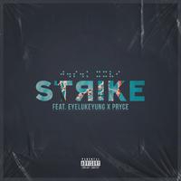 Strike (feat. Eyelukeyung & Prycie)