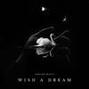 Zentrr Music - Wish A Dream