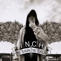 I.N.C.H Presente Ni Saint Ni Sauf