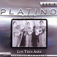 Serie Platino Plus Los Tres Ases