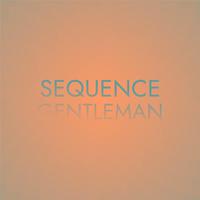 Sequence Gentleman