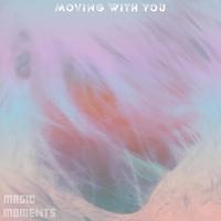 Moving with You