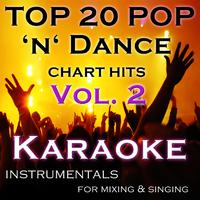 Top 20 Pop 'n' Dance Chart Hits, Vol. 2 (Karaoke Version)