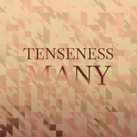 Tenseness Many