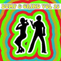 Bump and Grind, Vol. 15