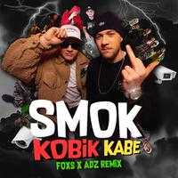 Smok (Foxs x ADZ Remix)