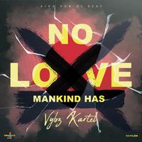 Mankind Has No Love