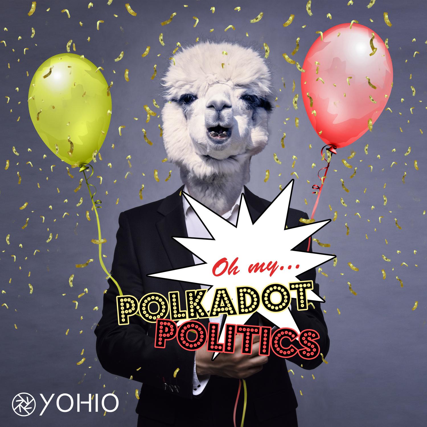 Oh My... Polkadot Politics_YOHIO_Oh My... Polkadot Politics | 在线播放_Oh My... Polkadot Politics歌词_Oh My... Polkadot Politics下载 | 网易云音乐