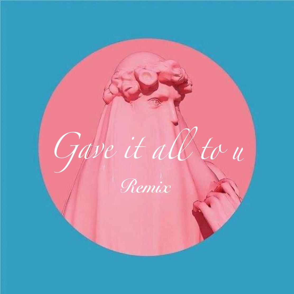 Zzqc_Jessie-Gave It All To U（IDope remix）