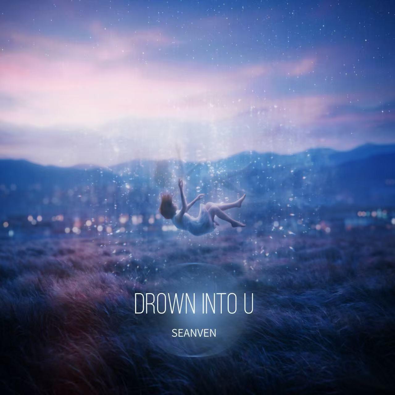 Drown Into You (Acoustic)_Sean Ven_Drown Into You | 在线播放_Drown Into You (Acoustic)歌词_Drown Into You (Acoustic)下载 | 网易云音乐
