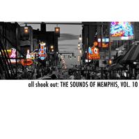 All Shook Out: The Sounds of Memphis, Vol. 10