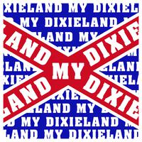 Dixieland, My Dixieland