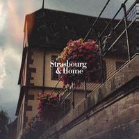 Strasbourg & Home (Complete Edition)