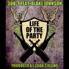 Dub-T - Life of the Party (feat. Blake Johnson)