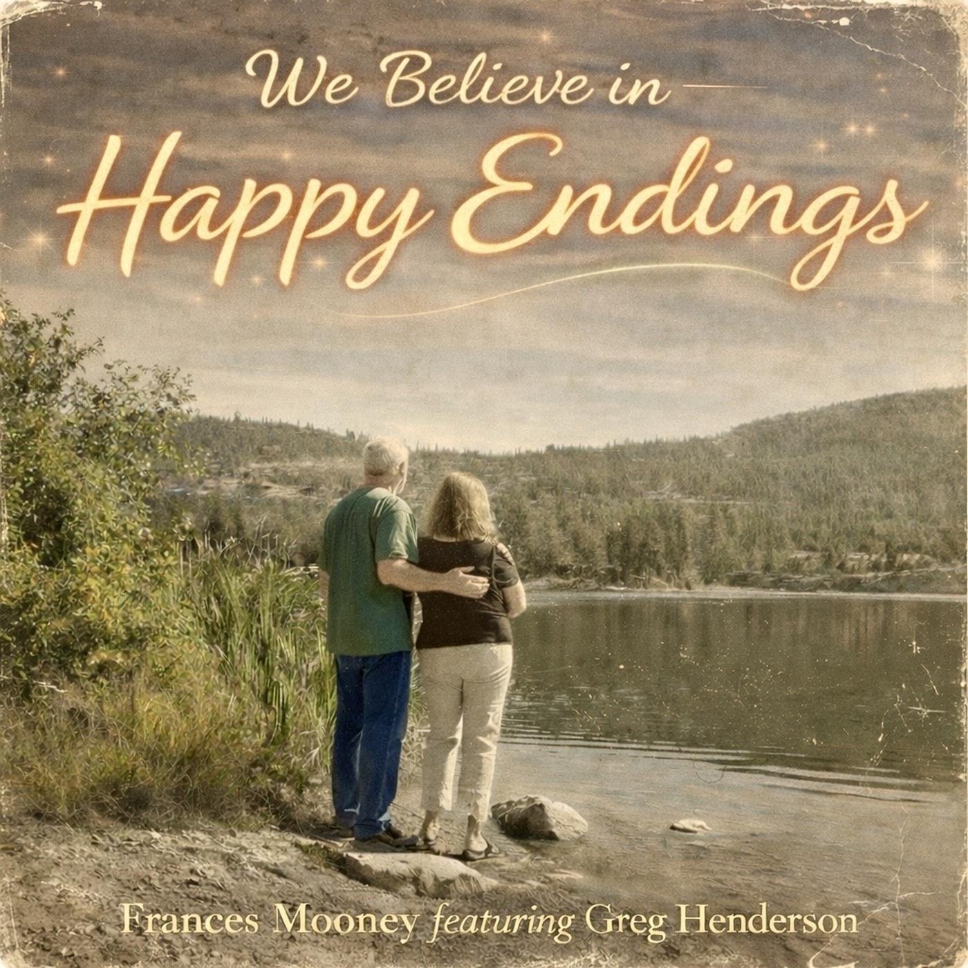 We Believe in Happy Endings (feat. Greg Henderson, Tim Hamilton, Matt Mundy, Mark Carbone & Mark Mundy)