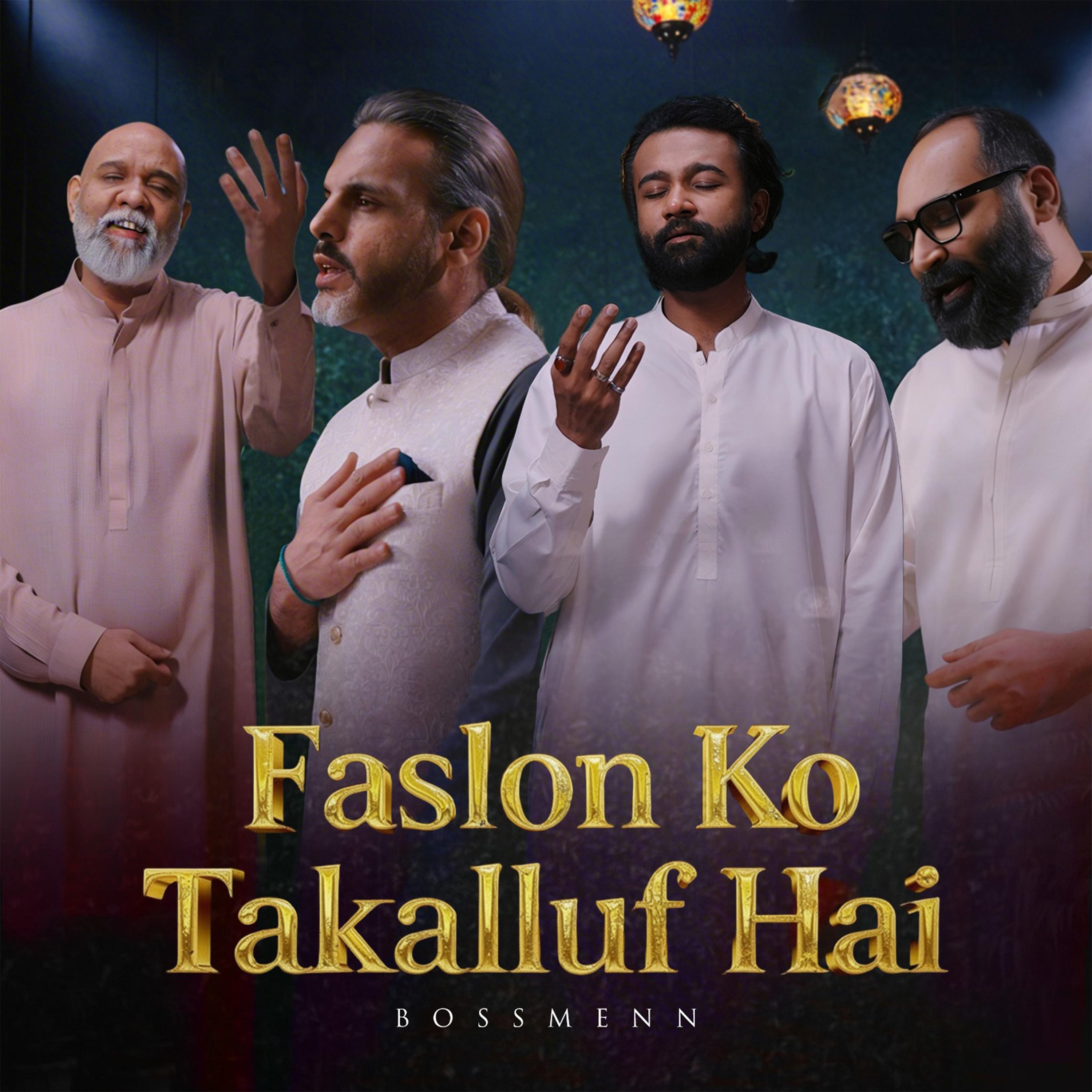 Faslon Ko Takalluf Hai