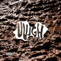 Uugghh (feat. Fieldy Stic, Driyp Drop & Go-Rilla)