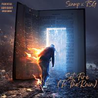 SET FIRE(TO THE RAIN) (feat. TSG)