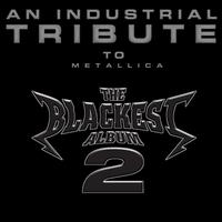 The Blackest Album 2: An Industrial Tribute To Metallica