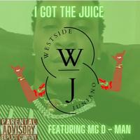 I Got The Juice (feat. MG D-Man)