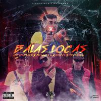 Balas Locas (feat. Flowwers, Mindel & Tresckow)