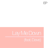 Lay Me Down (feat. Dave)