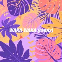 Waka Waka (Remix）