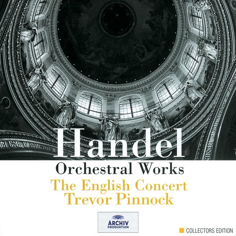 Music for the Royal Fireworks, HWV 351 (1749):4. La réjouissance_Trevor Pinnock_Handel: Orchestral Works | 在线播放_Music for the Royal Fireworks, HWV 351 (1749):4. La réjouissance歌词_Music for the Royal Fireworks, HWV 351 (1749):4. La réjouissance下载 | 网易云音乐