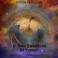 E' Solo Questione Di Tempo