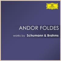 Andor Foldes: Works by Schumann & Brahms