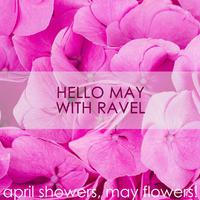 Hello May with Ravel