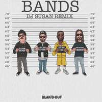 Bands (DJ Susan Remix)