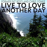 Live To Love Another Day