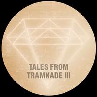 Tales From Tramkade III