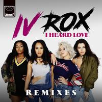 I Heard Love (Remixes)