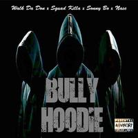 Bully Hoodie (feat. Sonny Bo)