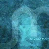 Di Viola Minimale资料,Di Viola Minimale最新歌曲,Di Viola MinimaleMV视频,Di Viola Minimale音乐专辑,Di Viola Minimale好听的歌