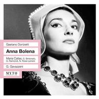 DONIZETTI, G.: Anna Bolena [Opera] (Callas, Simionato, Raimondi, Rossi-Lemeni, Milan La Scala Chorus and Orchestra, Gavazzeni) (1957)