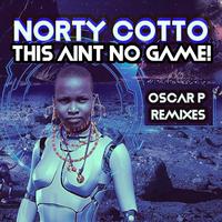 This Aint No Game (Oscar P Remixes)