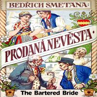 Smetana: The Bartered Bride