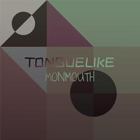 Tonguelike Monmouth