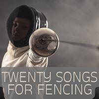 Twenty Songs for Fencing