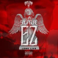 Long Live 5ix Figure Ez