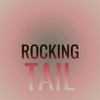 Rocking Tail