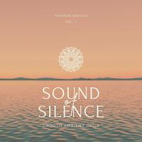 Sound of Silence (Smooth Ambient Chill), Vol. 1