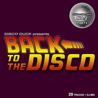 Back to the Disco - Delicious Disco Sauce No. 2 Pt. 3